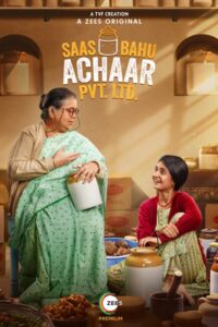 Saas Bahu Achaar Pvt. Ltd. 2022 S01 ALL EP IN in Hindi Full Movie